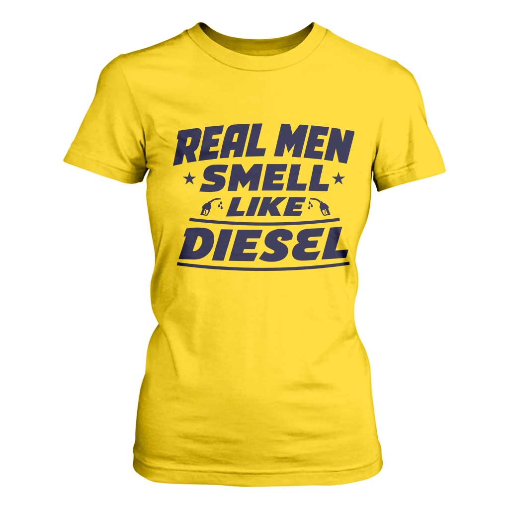 Real Men Smell Like Diesel Truck Mechanic Humor T Shirt For Women