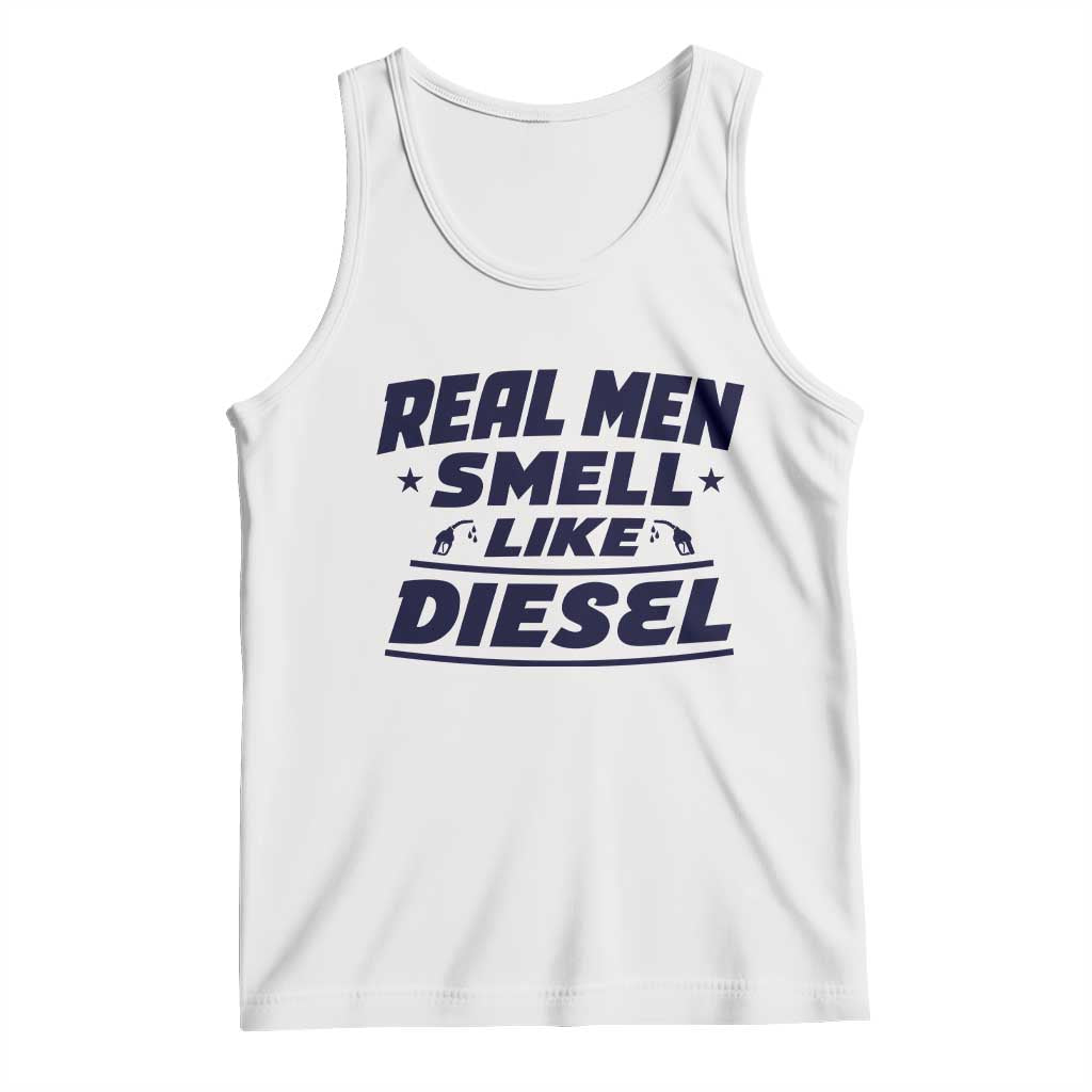 Real Men Smell Like Diesel Truck Mechanic Humor Tank Top