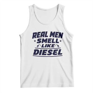 Real Men Smell Like Diesel Truck Mechanic Humor Tank Top