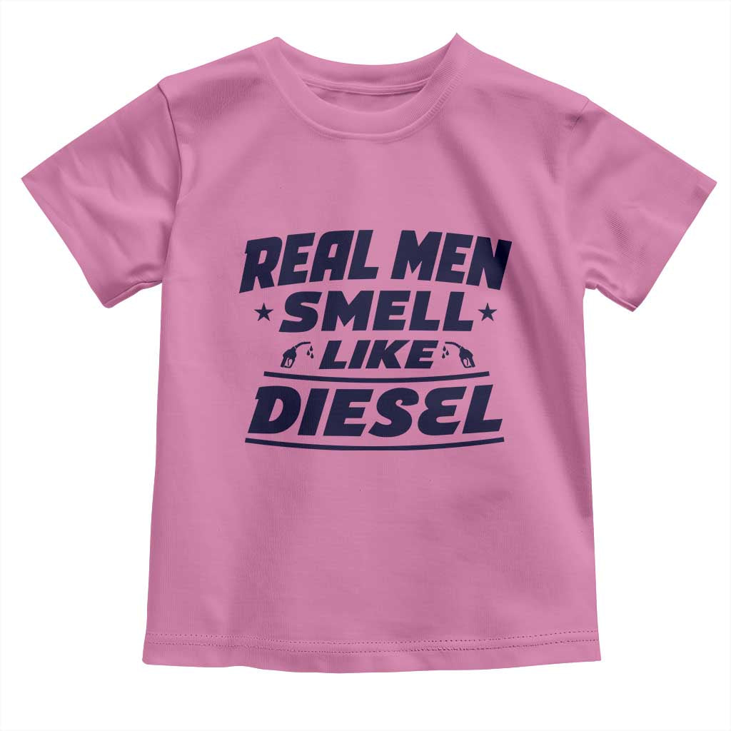 Real Men Smell Like Diesel Truck Mechanic Humor Toddler T Shirt