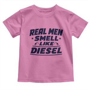 Real Men Smell Like Diesel Truck Mechanic Humor Toddler T Shirt
