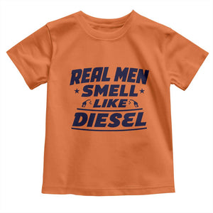 Real Men Smell Like Diesel Truck Mechanic Humor Toddler T Shirt