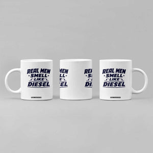 Real Men Smell Like Diesel Truck Mechanic Humor Coffee Mug