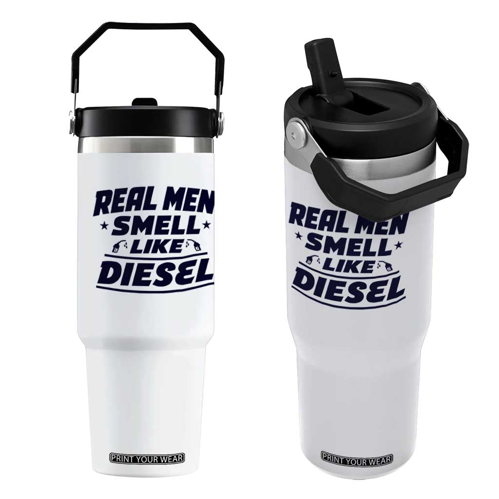 Real Men Smell Like Diesel Truck Mechanic Humor Flip Straw Tumbler
