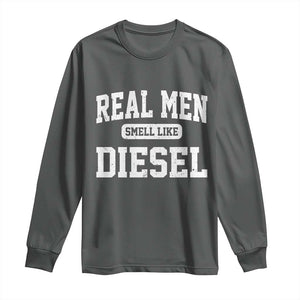 Funny Truck Mechanic Long Sleeve Shirt Real Men Smell Like Diesel
