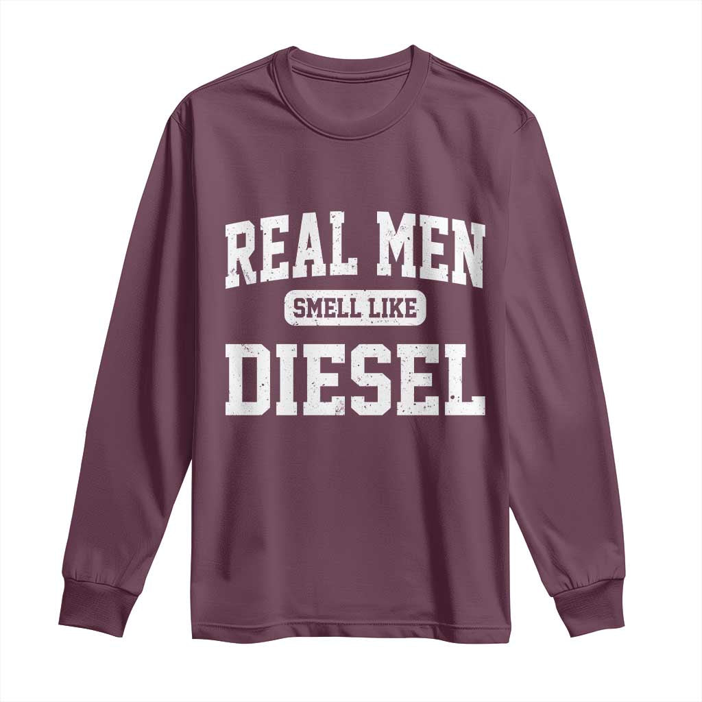 Funny Truck Mechanic Long Sleeve Shirt Real Men Smell Like Diesel