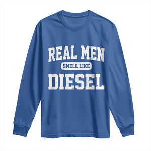 Funny Truck Mechanic Long Sleeve Shirt Real Men Smell Like Diesel