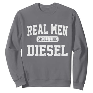 Funny Truck Mechanic Sweatshirt Real Men Smell Like Diesel
