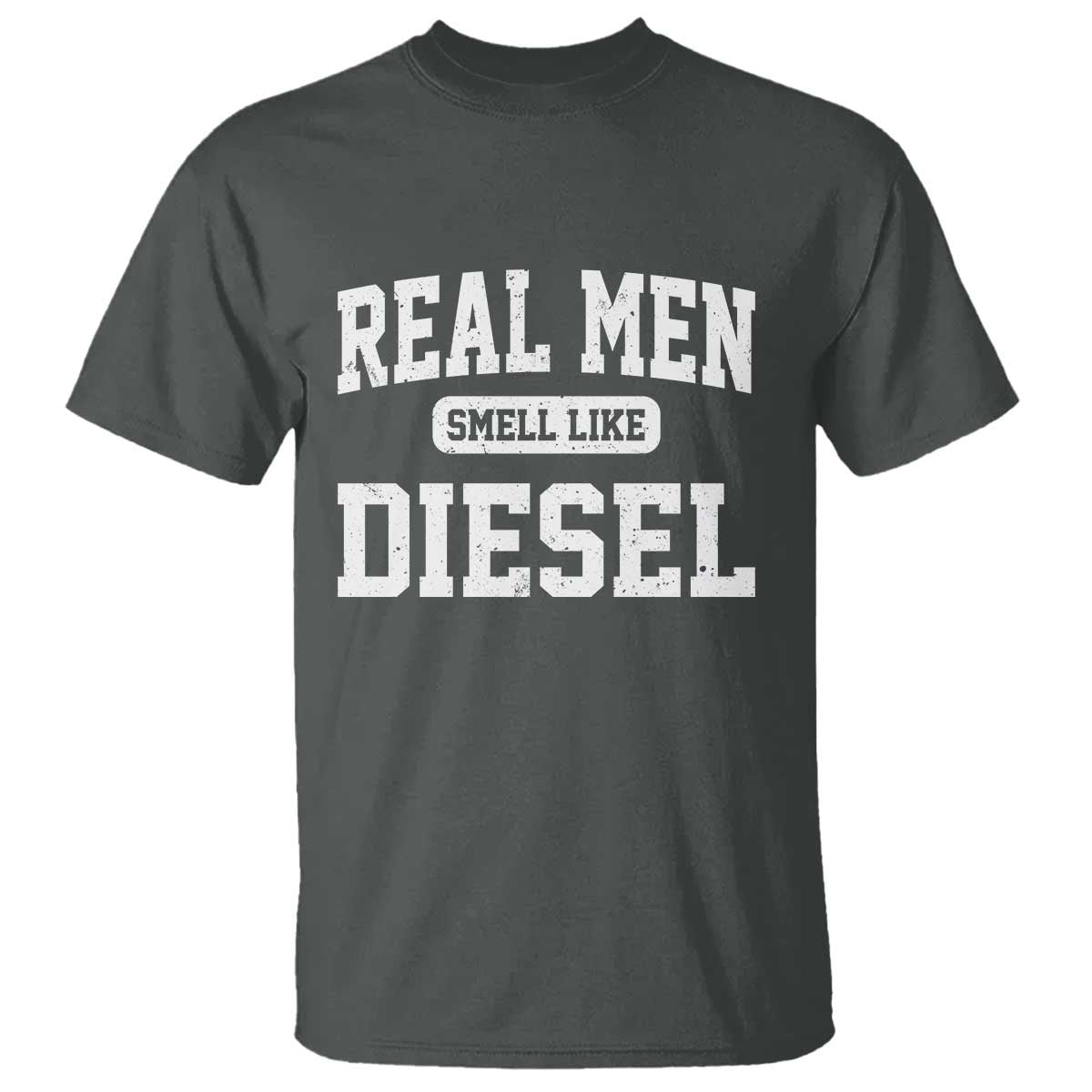 Funny Truck Mechanic T Shirt Real Men Smell Like Diesel