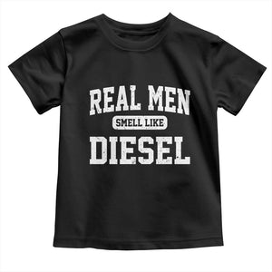 Funny Truck Mechanic Toddler T Shirt Real Men Smell Like Diesel
