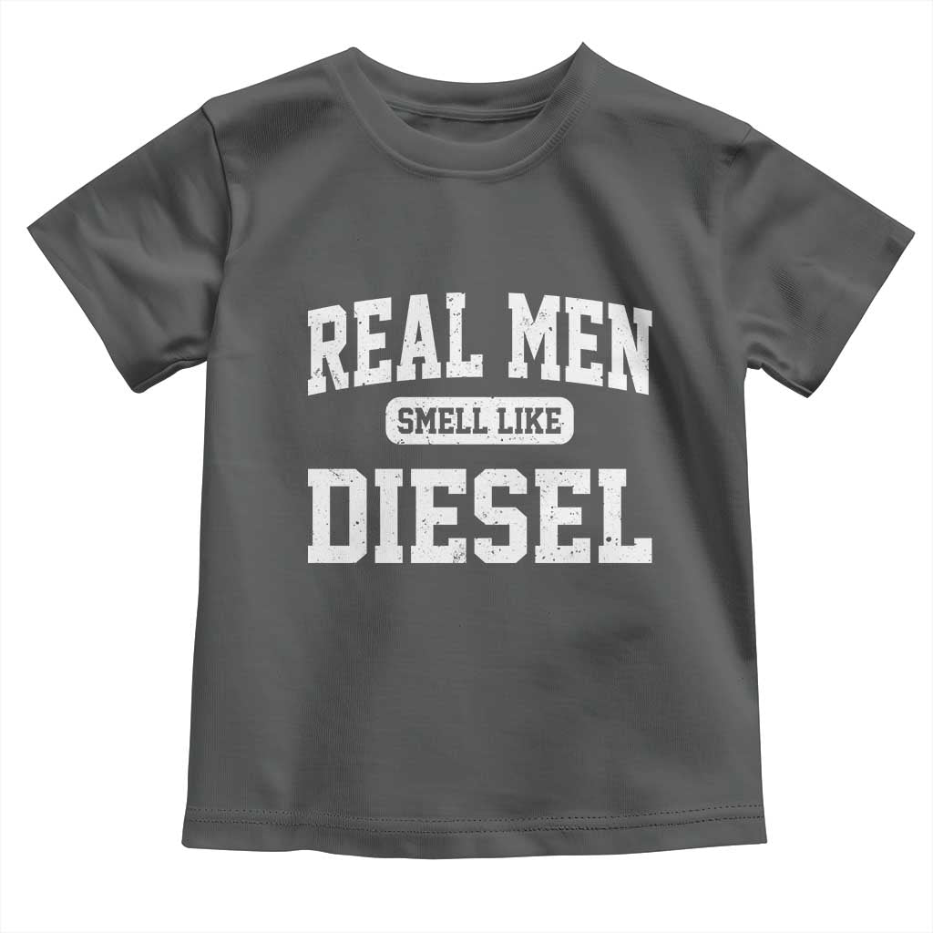 Funny Truck Mechanic Toddler T Shirt Real Men Smell Like Diesel