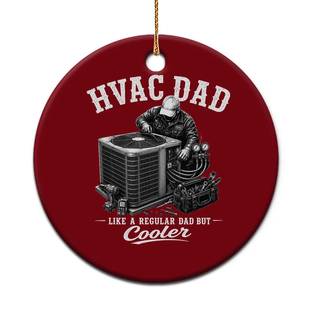 HVAC Dad Ceramic Ornament Funny Technician Fathers Day Graphic TS10 1pc Red Print Your Wear