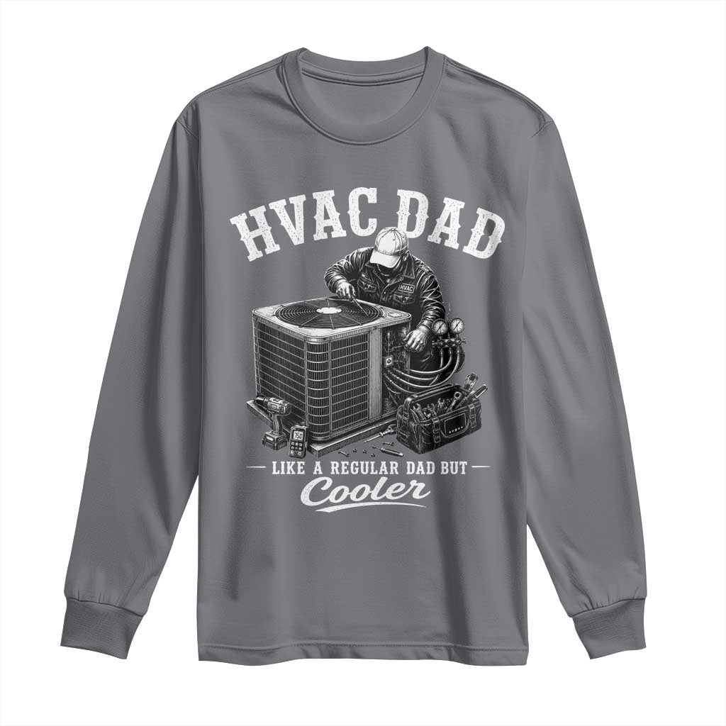 HVAC Dad Long Sleeve Shirt Funny Technician Fathers Day Graphic