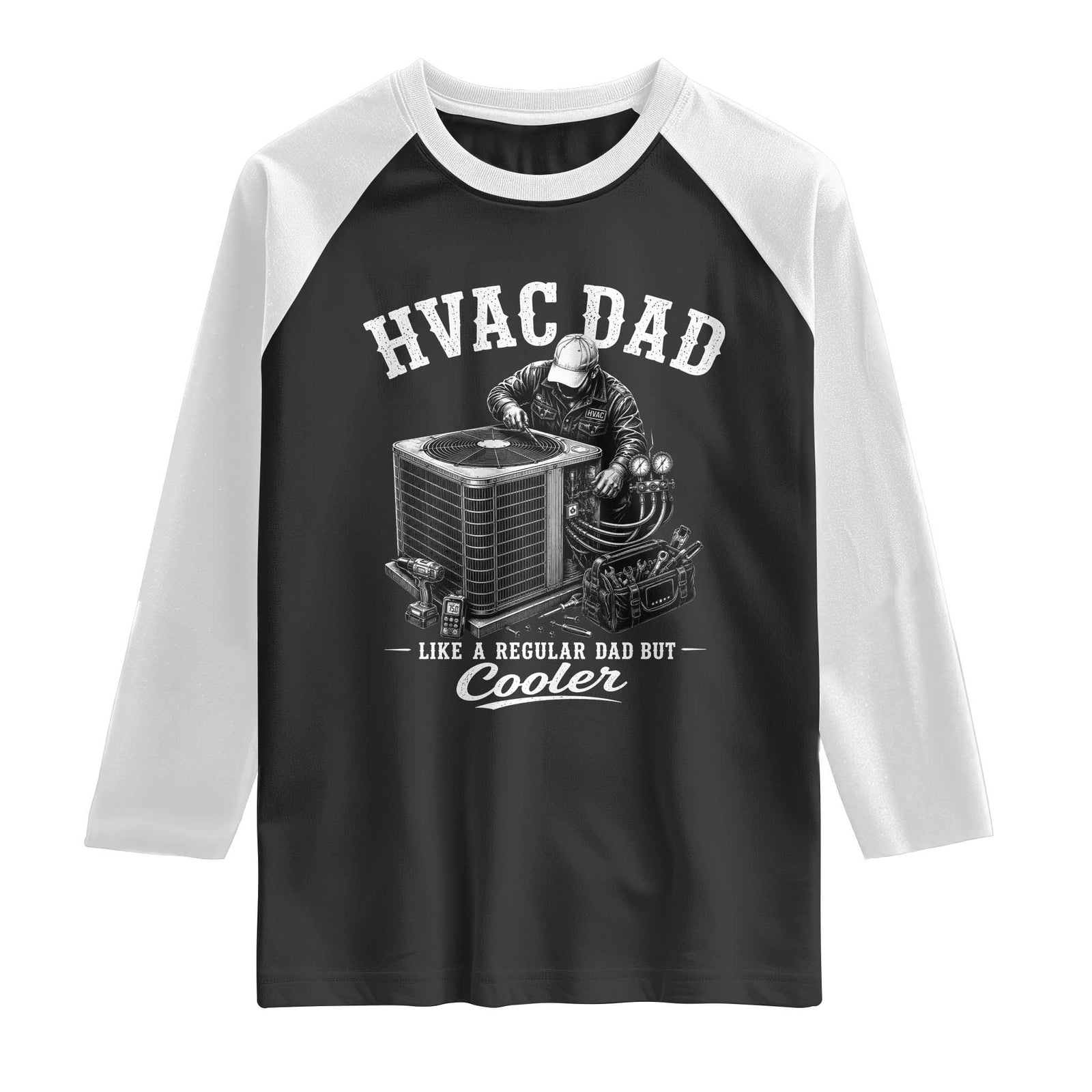 HVAC Dad Raglan Shirt Funny Technician Fathers Day Graphic TS10 Black White Print Your Wear