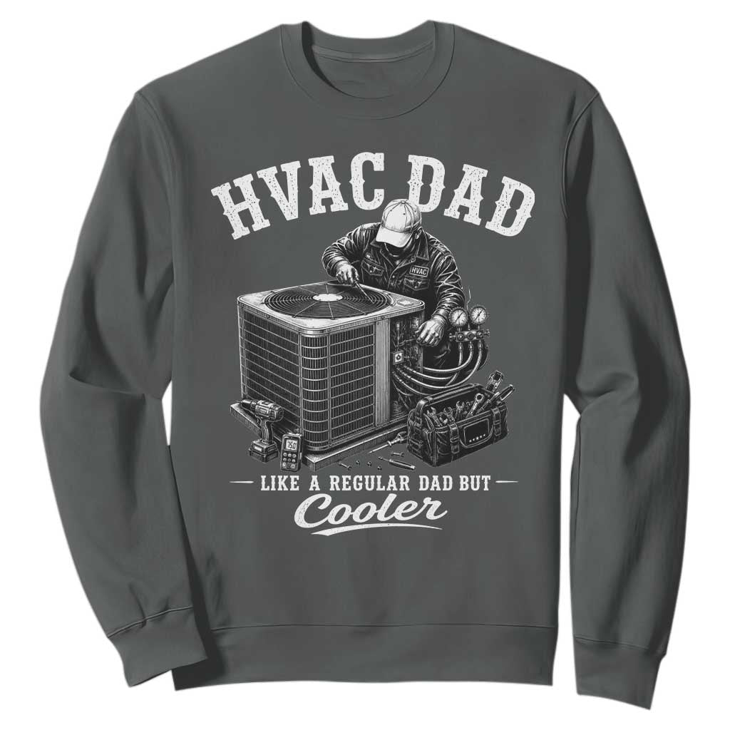 HVAC Dad Sweatshirt Funny Technician Fathers Day Graphic