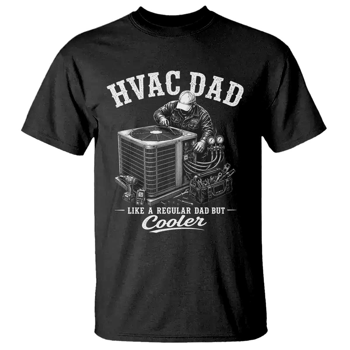 HVAC Dad T Shirt Funny Technician Fathers Day Graphic