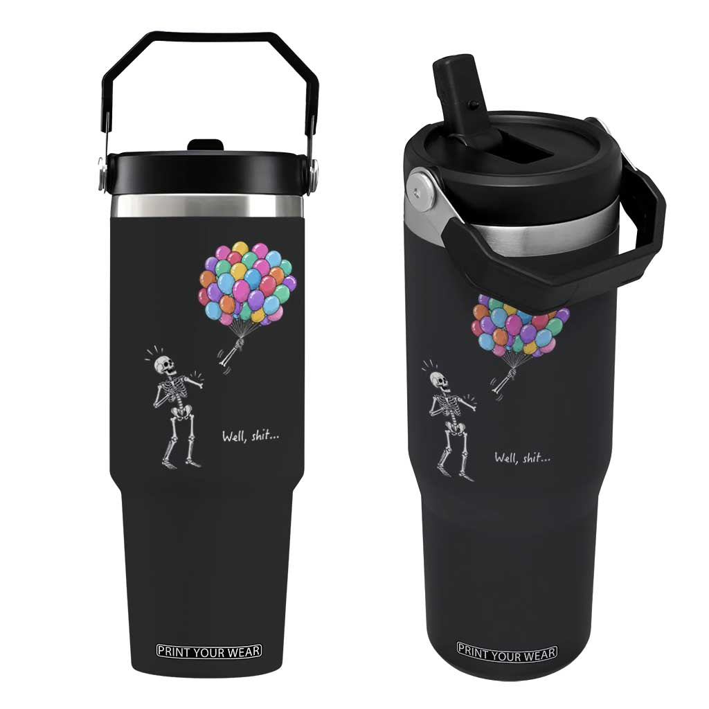 Well Shit Skeleton Detached Arm Flip Straw Tumbler Gothic Halloween Flying Balloons Graphic