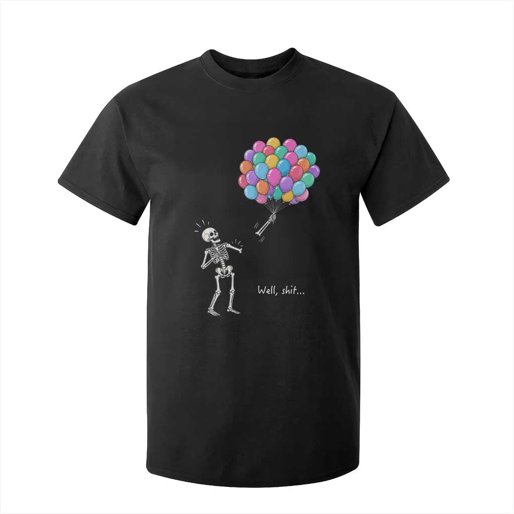 Well Shit Skeleton Detached Arm T Shirt For Kid Gothic Halloween Flying Balloons Graphic