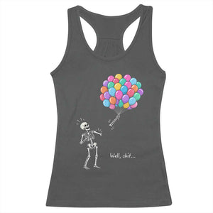Well Shit Skeleton Detached Arm Racerback Tank Top Gothic Halloween Flying Balloons Graphic