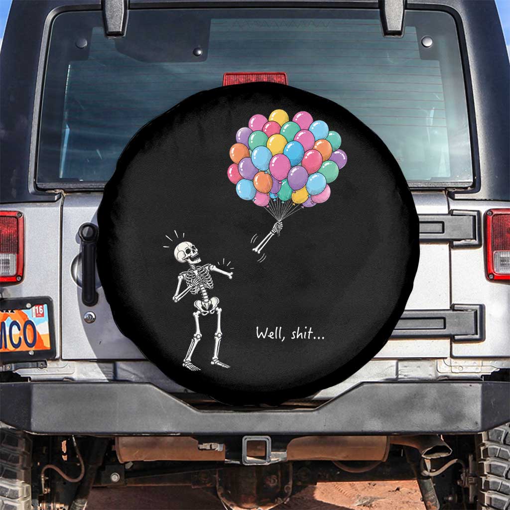 Well Shit Skeleton Detached Arm Spare Tire Cover Gothic Halloween Flying Balloons Graphic