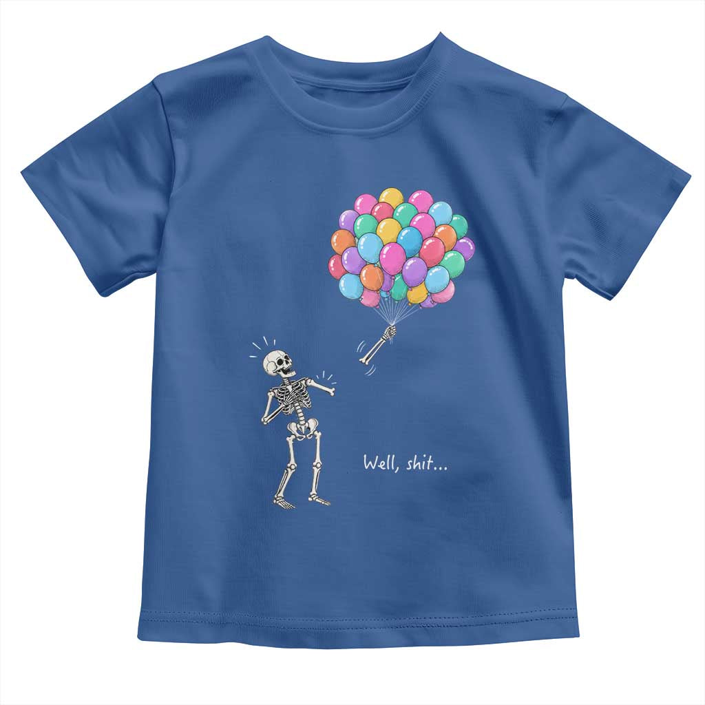 Well Shit Skeleton Detached Arm Toddler T Shirt Gothic Halloween Flying Balloons Graphic