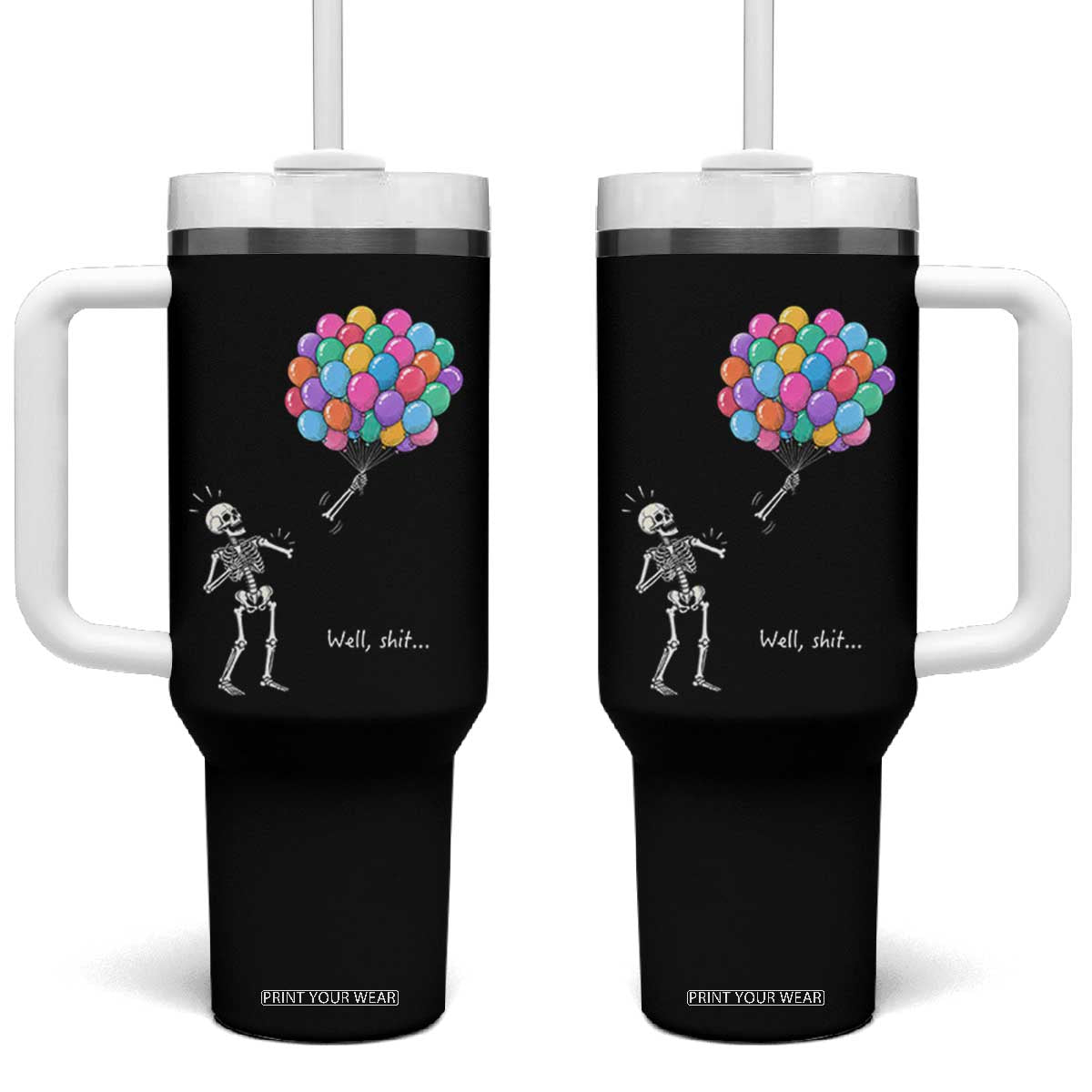 Well Shit Skeleton Detached Arm Tumbler With Handle Gothic Halloween Flying Balloons Graphic