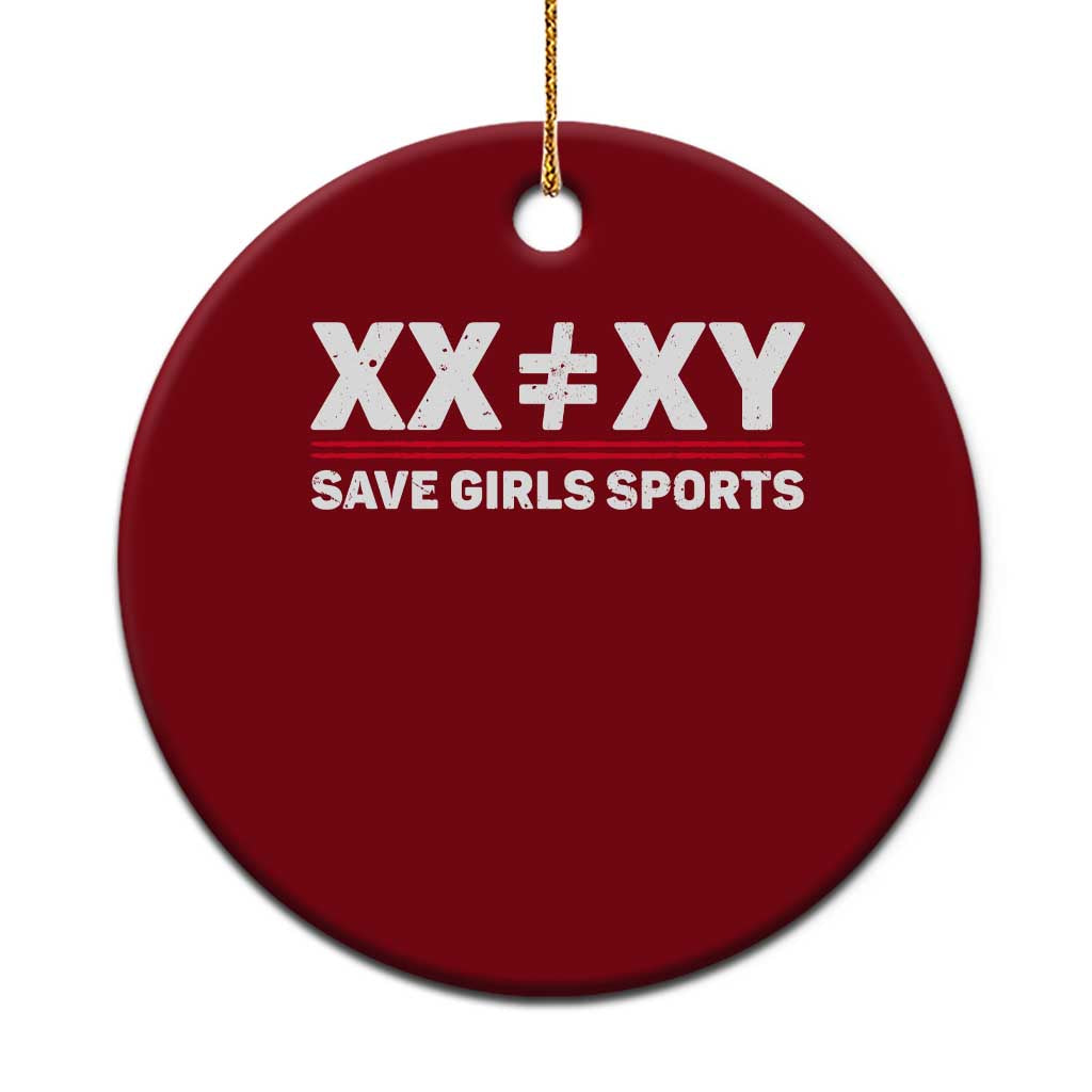 XX Does Not Equal XY Save Girls Sports Ceramic Ornament