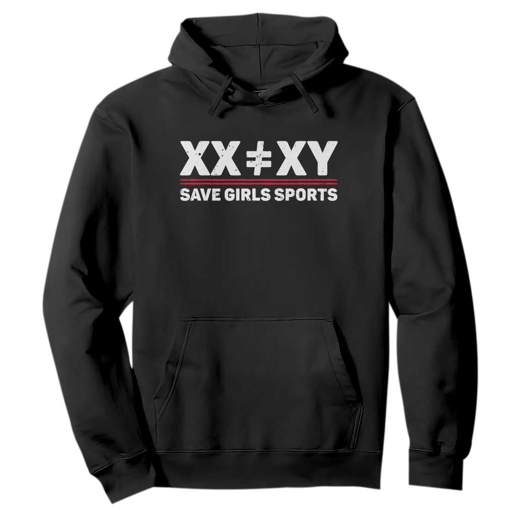 XX Does Not Equal XY Save Girls Sports Hoodie