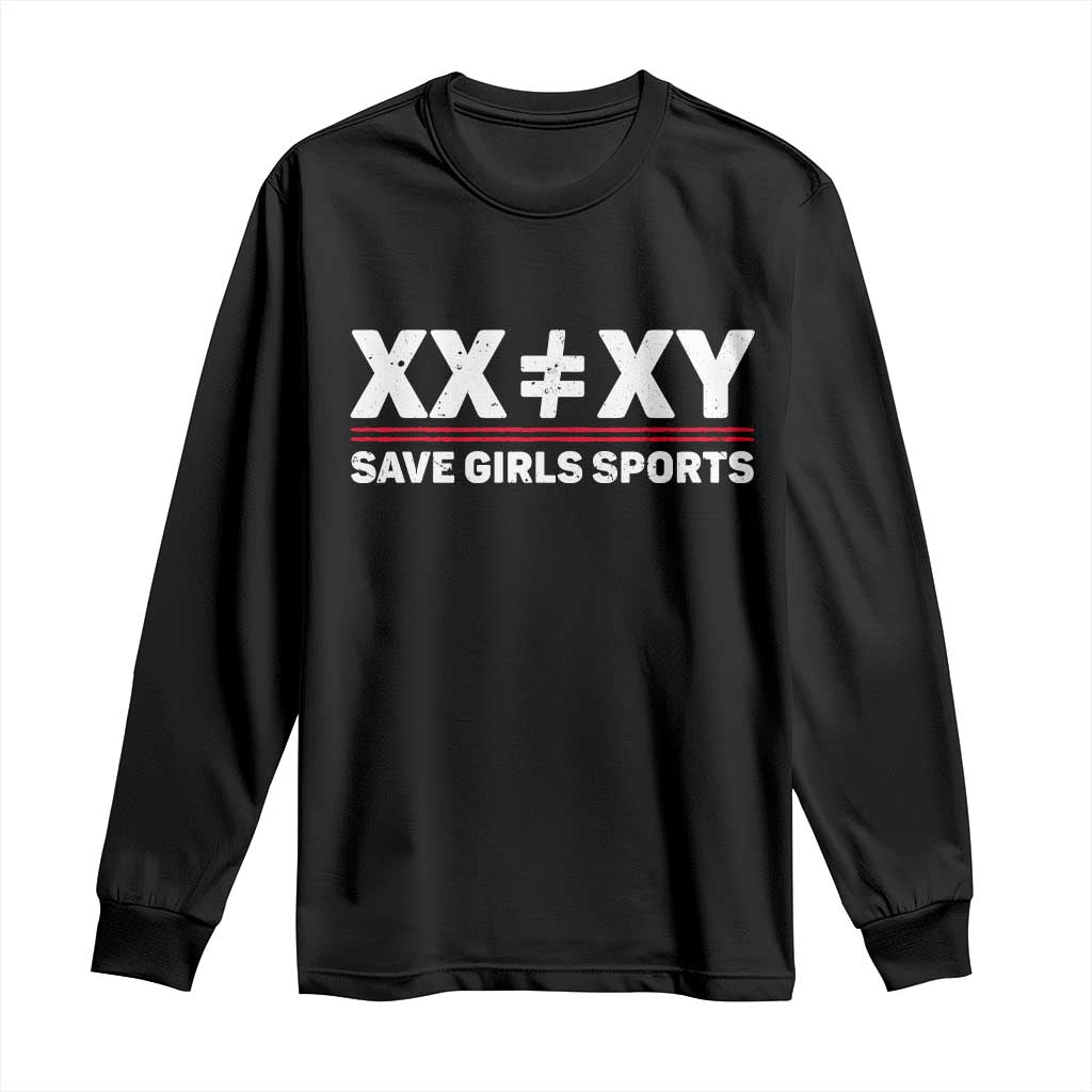XX Does Not Equal XY Save Girls Sports Long Sleeve Shirt