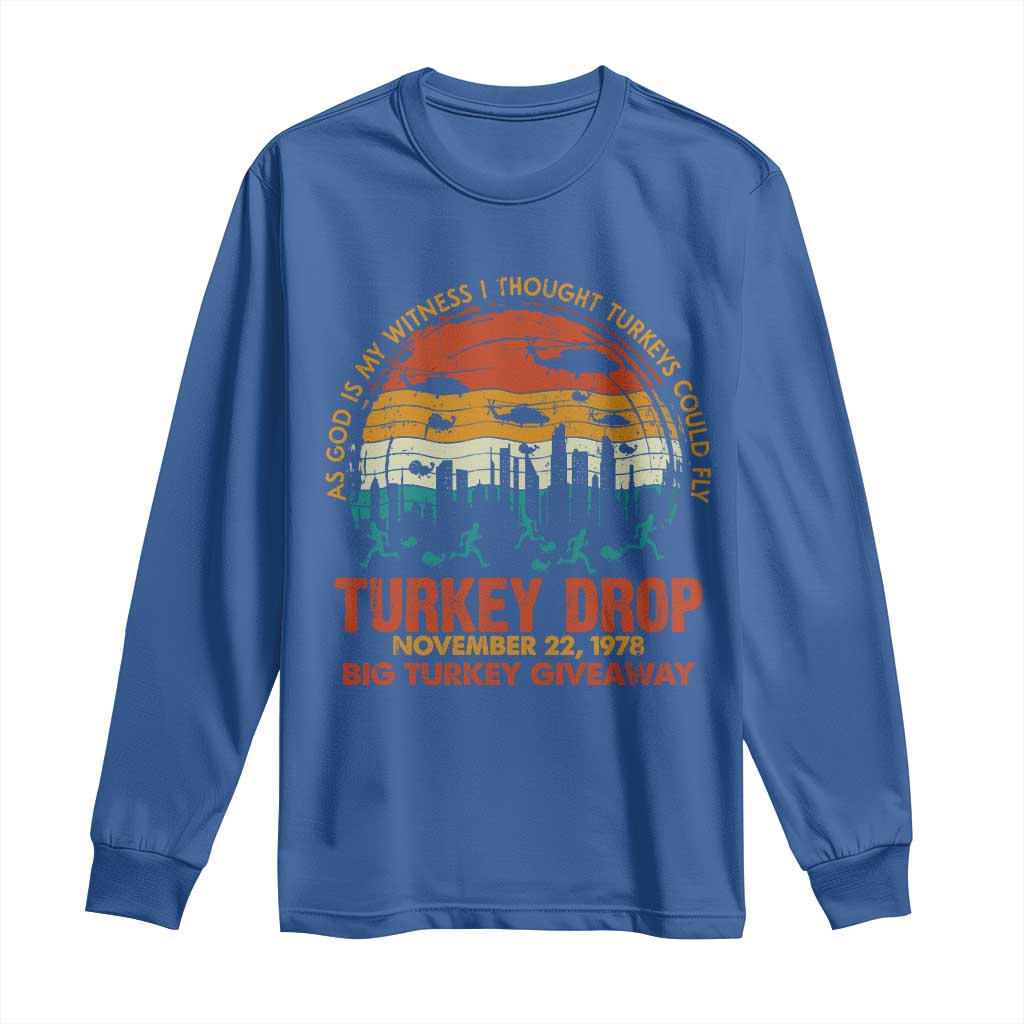 WKRP Turkey Drop Long Sleeve Shirt Funny Thanksgiving Day First Annual WKRP TS10 Royal Blue Print Your Wear