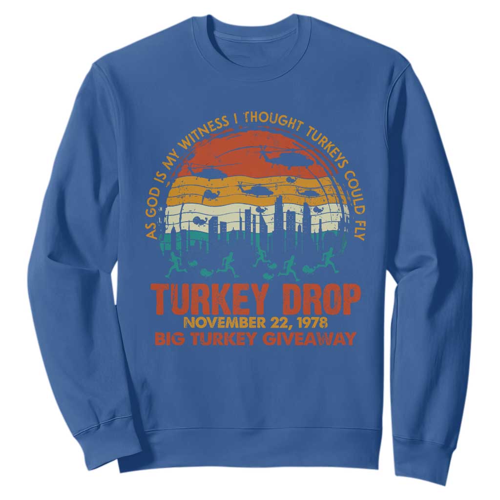 WKRP Turkey Drop Sweatshirt Funny Thanksgiving Day First Annual WKRP TS10 Royal Blue Print Your Wear