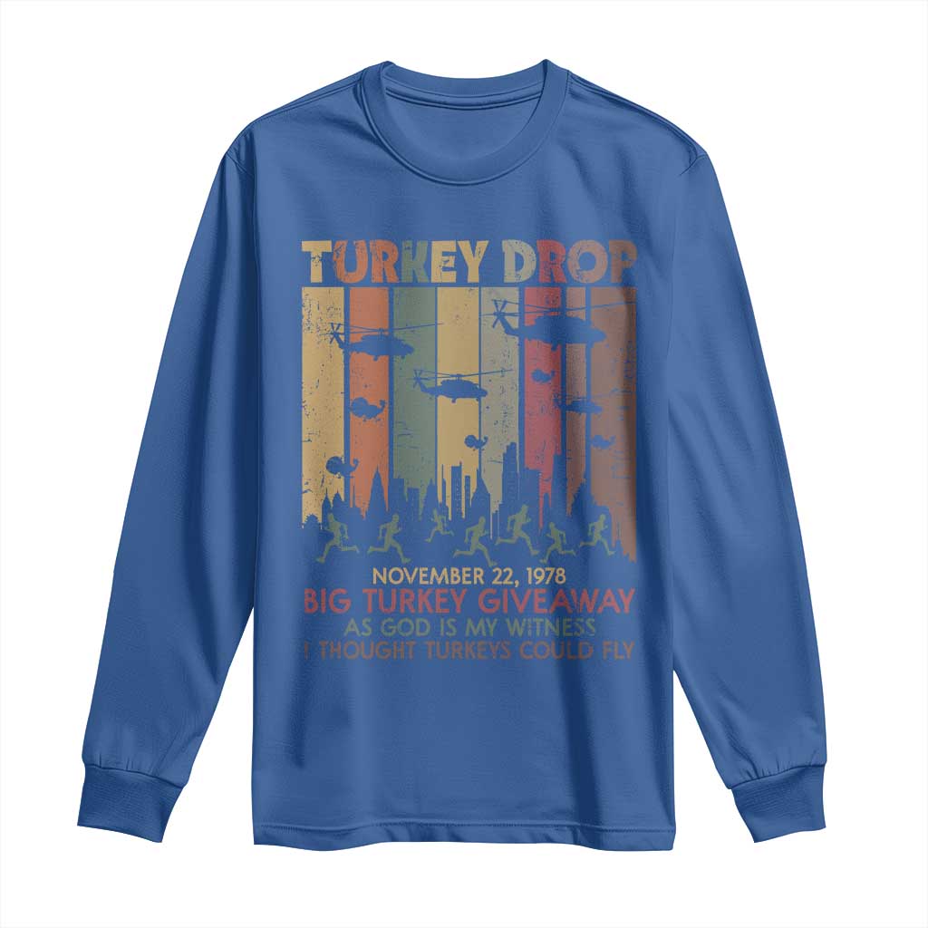 WKRP Turkey Drop Long Sleeve Shirt Retro First Annual WKRP Funny Thanksgiving Day TS10 Royal Blue Print Your Wear