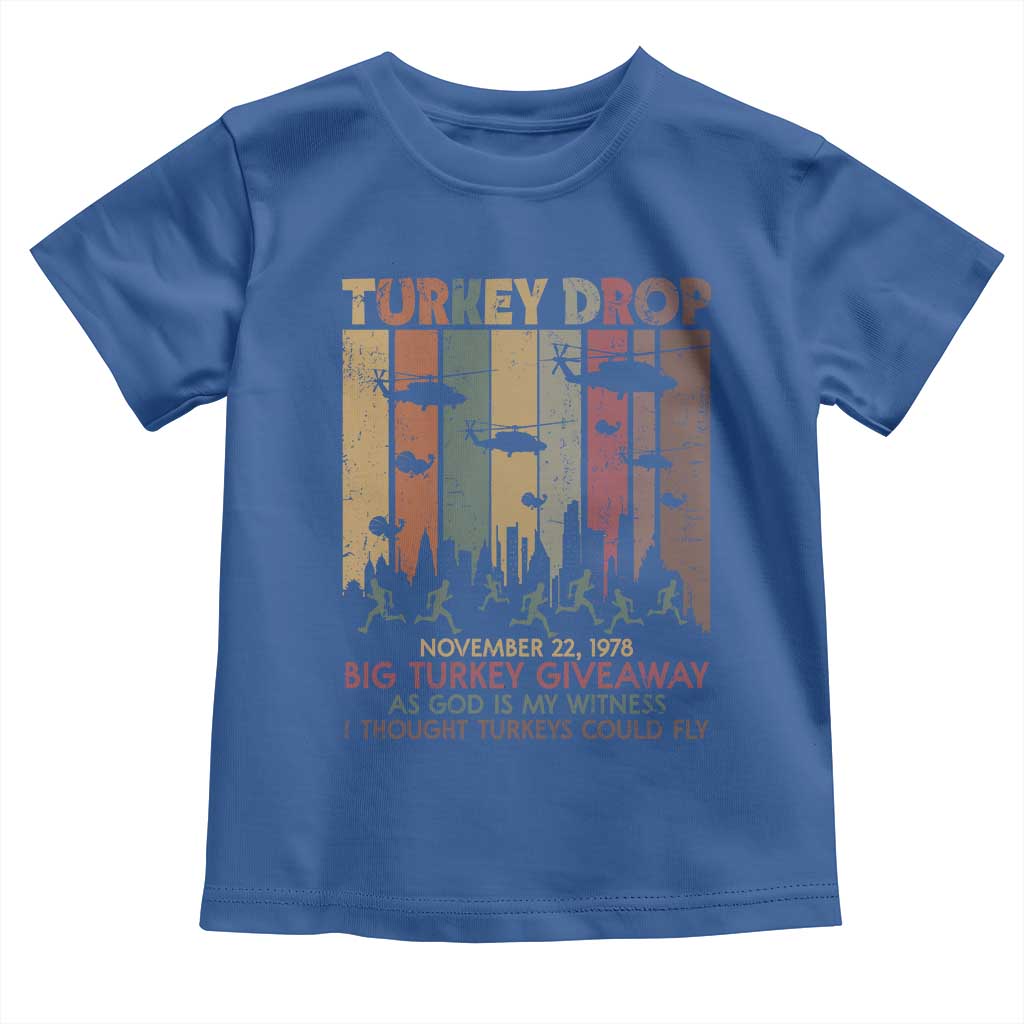 WKRP Turkey Drop Toddler T Shirt Retro First Annual WKRP Funny Thanksgiving Day TS10 Royal Blue Print Your Wear