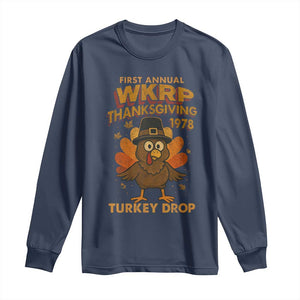 First Annual WKRP Long Sleeve Shirt Funny Thanksgiving Day WKRP Turkey Drop TS10 Navy Print Your Wear