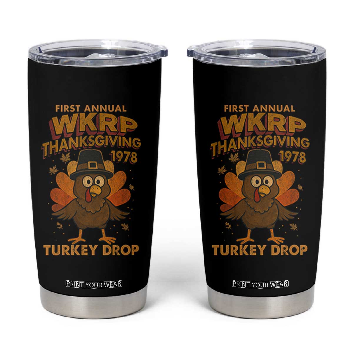 First Annual WKRP Tumbler Cup Funny Thanksgiving Day WKRP Turkey Drop TS10 Black Print Your Wear