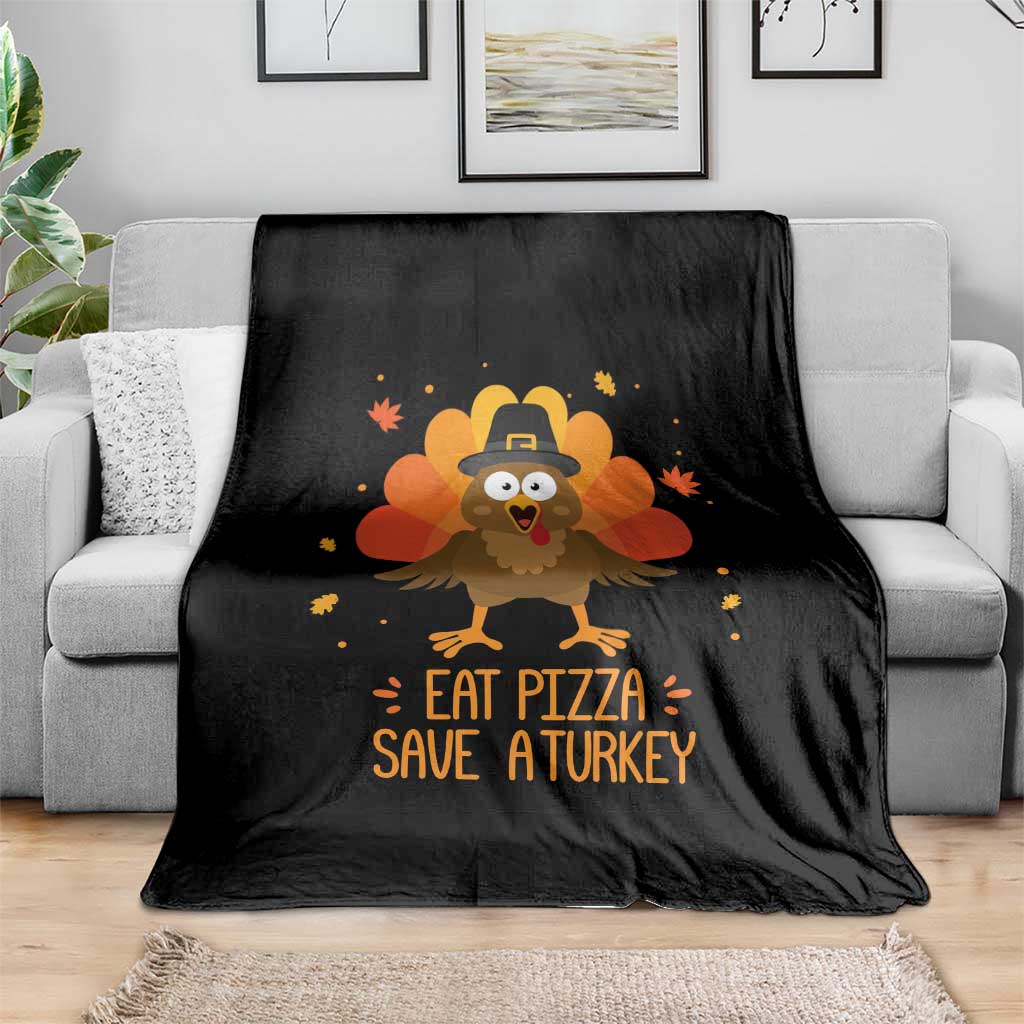 Save A Turkey Eat Pizza Throw Blanket Funny Thanksgiving TS10 Print Your Wear