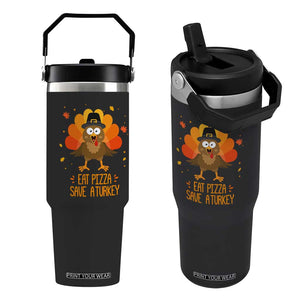 Save A Turkey Eat Pizza Flip Straw Tumbler Funny Thanksgiving TS10 One Size: 30 oz Black Print Your Wear