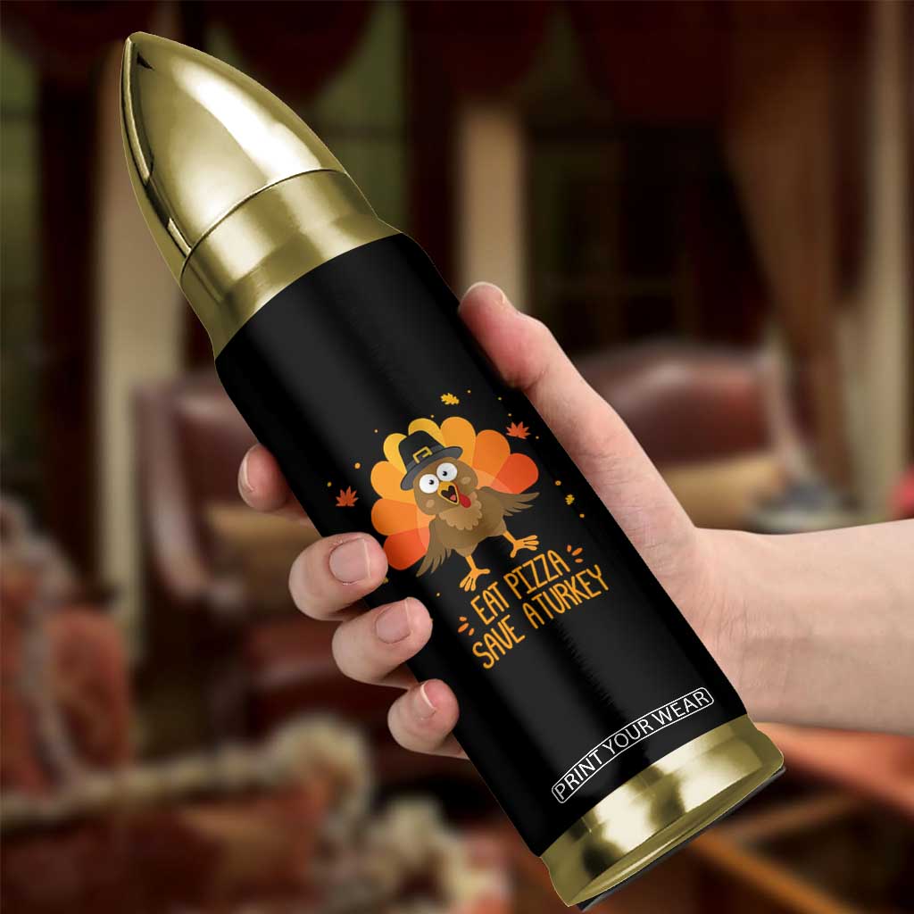 Save A Turkey Eat Pizza Bullet Tumbler Funny Thanksgiving TS10 Print Your Wear