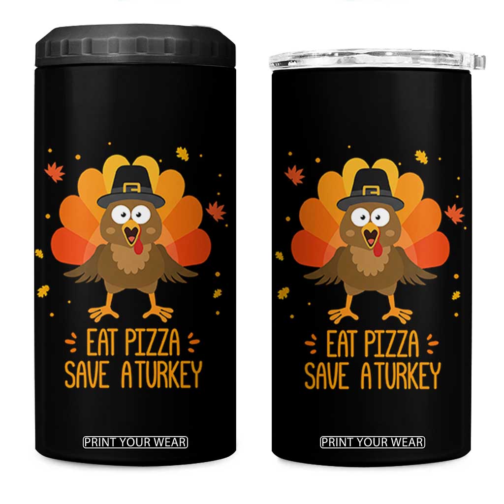 Save A Turkey Eat Pizza 4 in 1 Can Cooler Tumbler Funny Thanksgiving TS10 One Size: 16 oz Black Print Your Wear