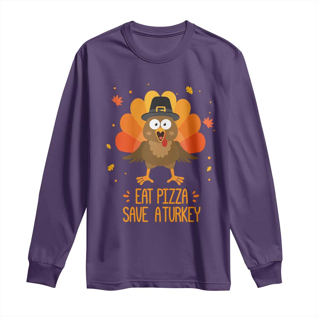 Save A Turkey Eat Pizza Long Sleeve Shirt Funny Thanksgiving TS10 Purple Print Your Wear