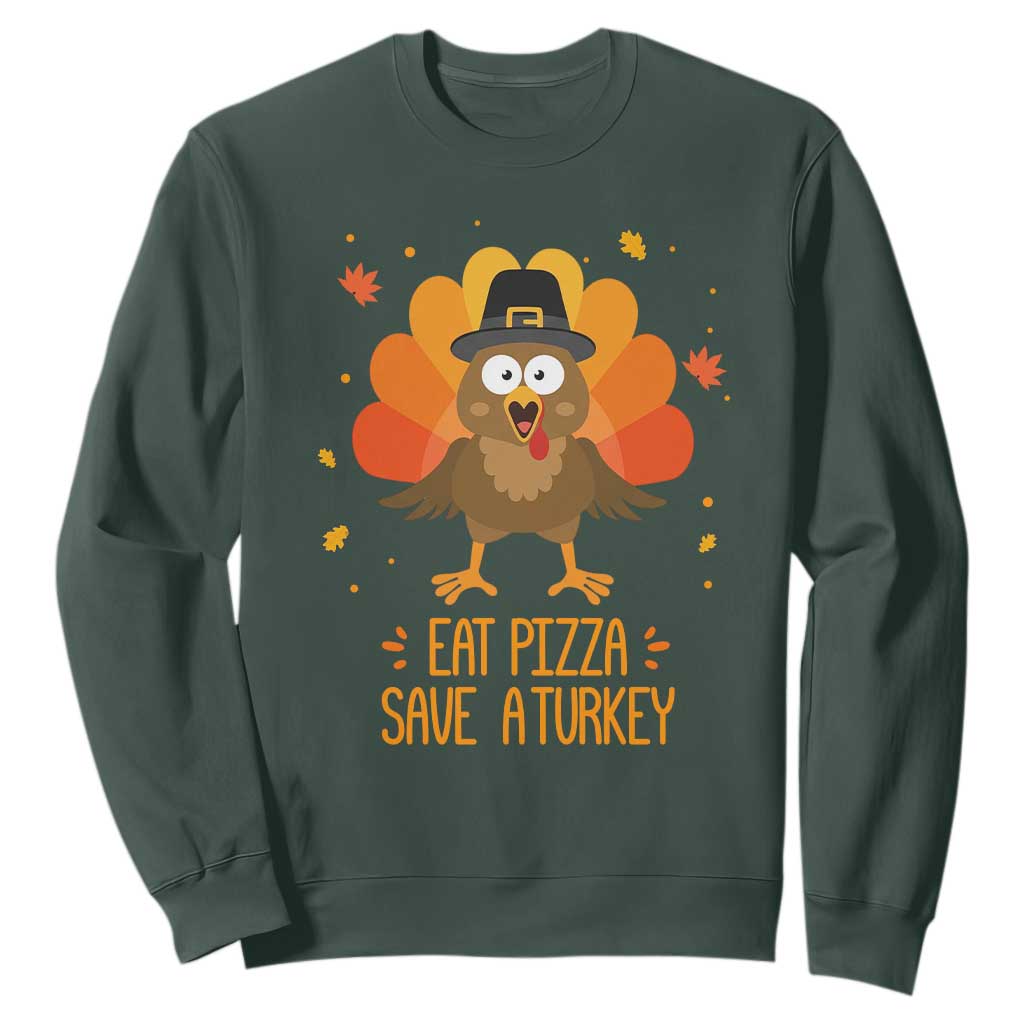 Save A Turkey Eat Pizza Sweatshirt Funny Thanksgiving TS10 Dark Forest Green Print Your Wear