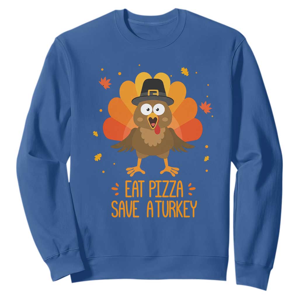 Save A Turkey Eat Pizza Sweatshirt Funny Thanksgiving TS10 Royal Blue Print Your Wear