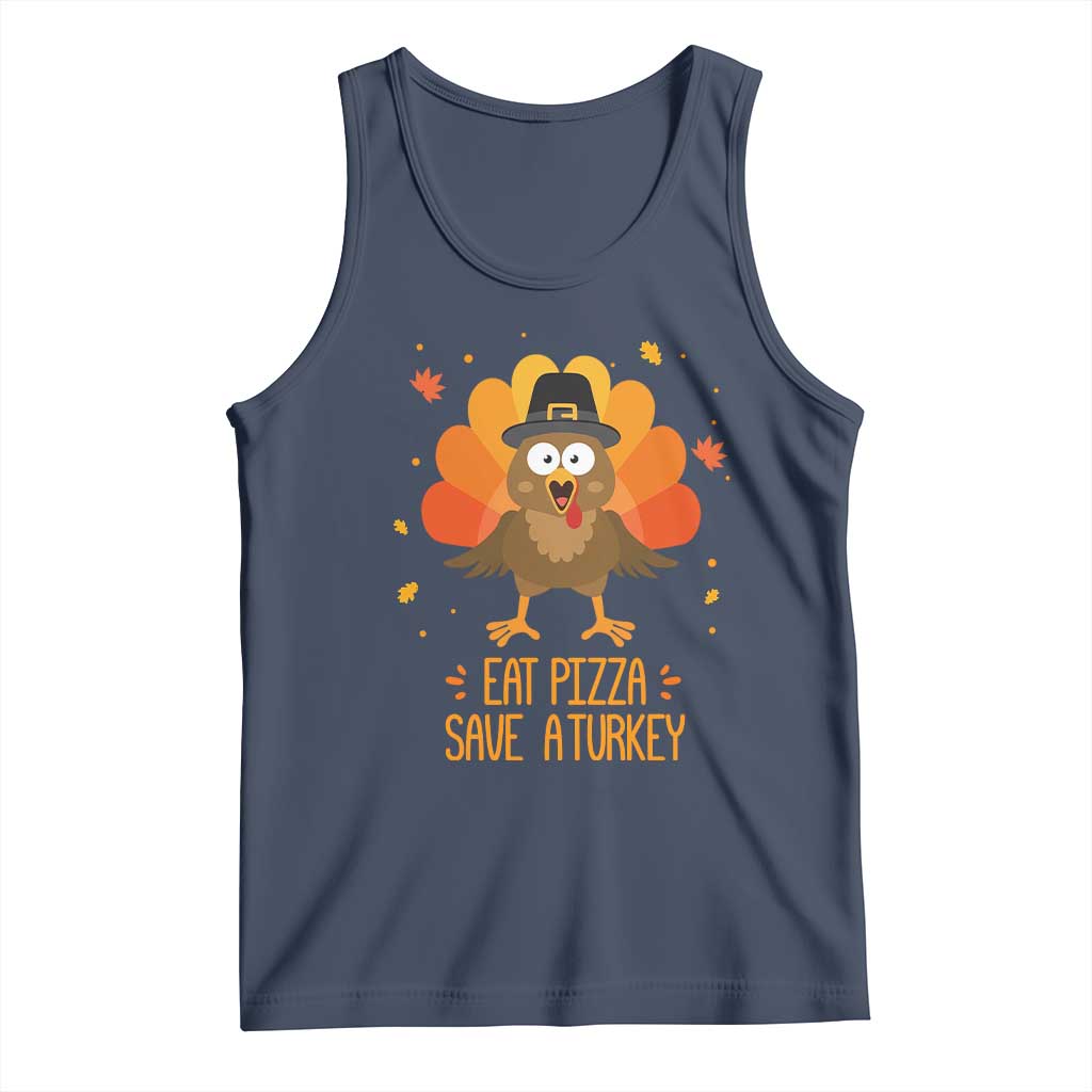 Save A Turkey Eat Pizza Tank Top Funny Thanksgiving TS10 Navy Print Your Wear