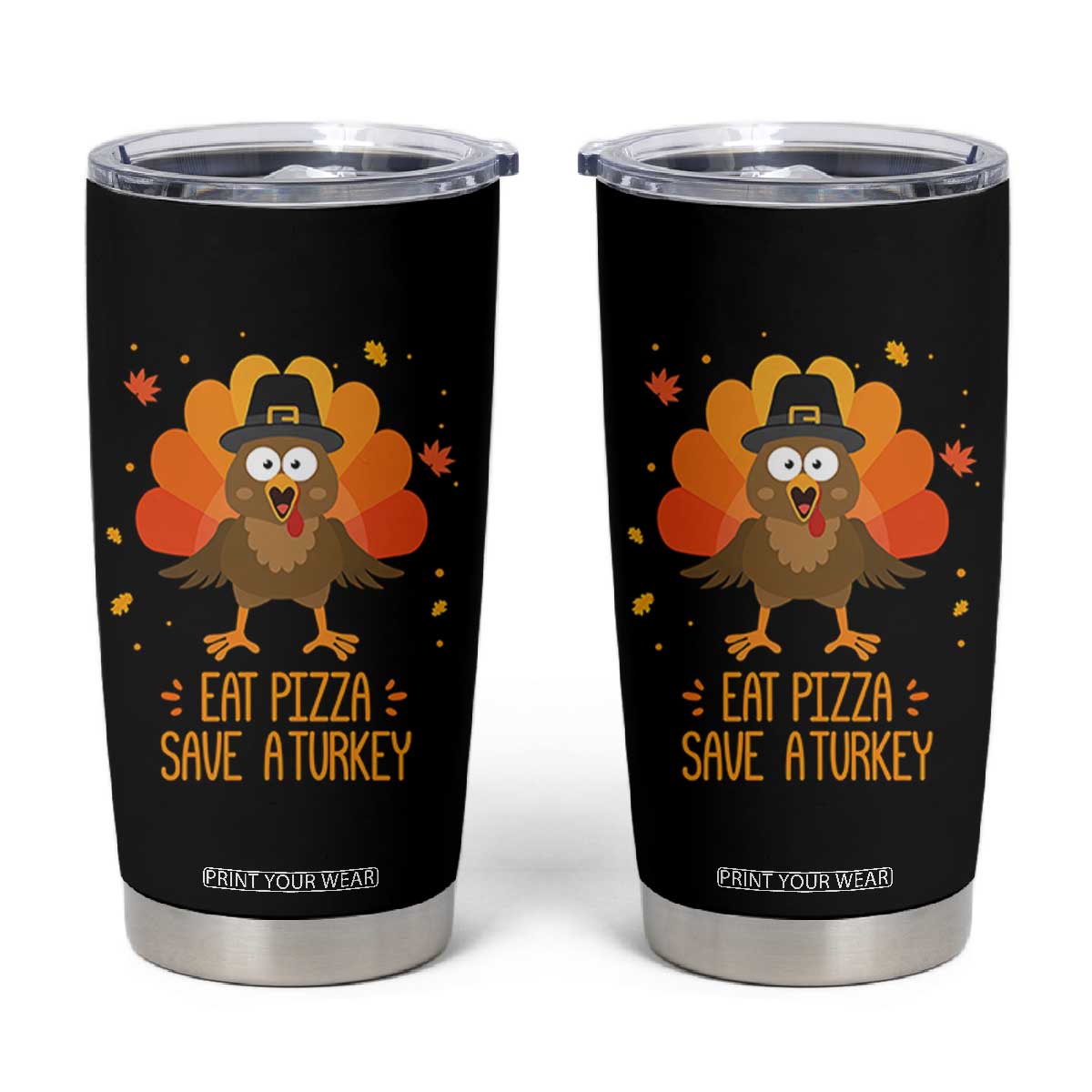 Save A Turkey Eat Pizza Tumbler Cup Funny Thanksgiving TS10 Black Print Your Wear