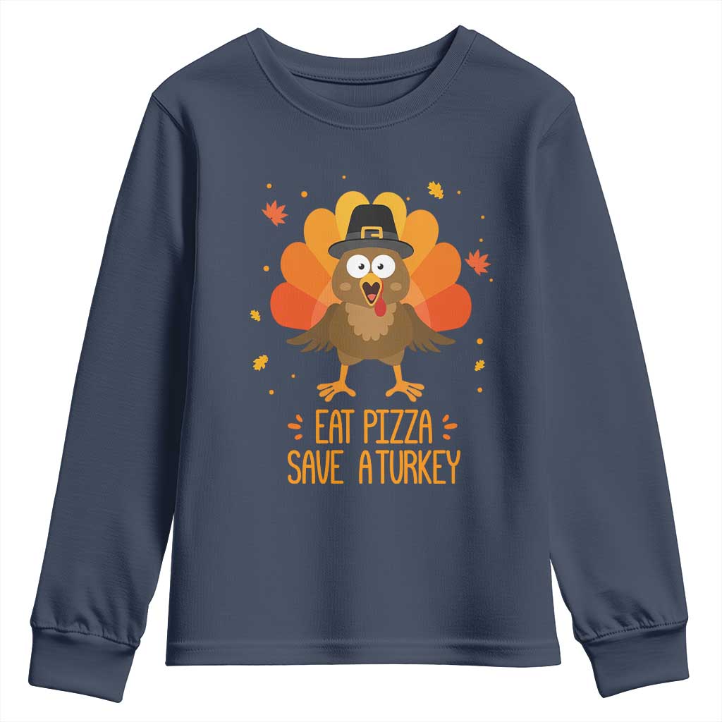 Save A Turkey Eat Pizza Youth Sweatshirt Funny Thanksgiving TS10 Navy Print Your Wear