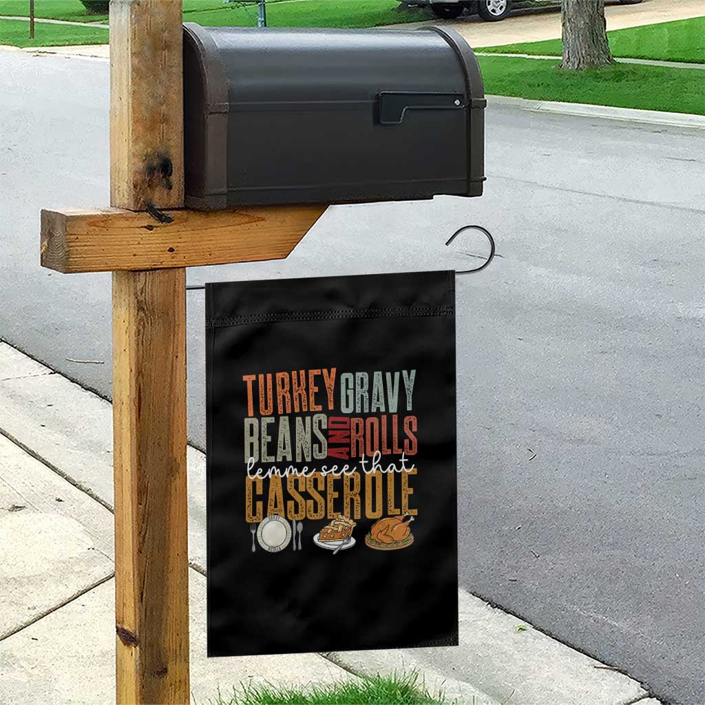 Funny Thanksgiving Garden Flag Turkey Gravy Beans And Rolls Let Me See That Casserole TS10 Print Your Wear