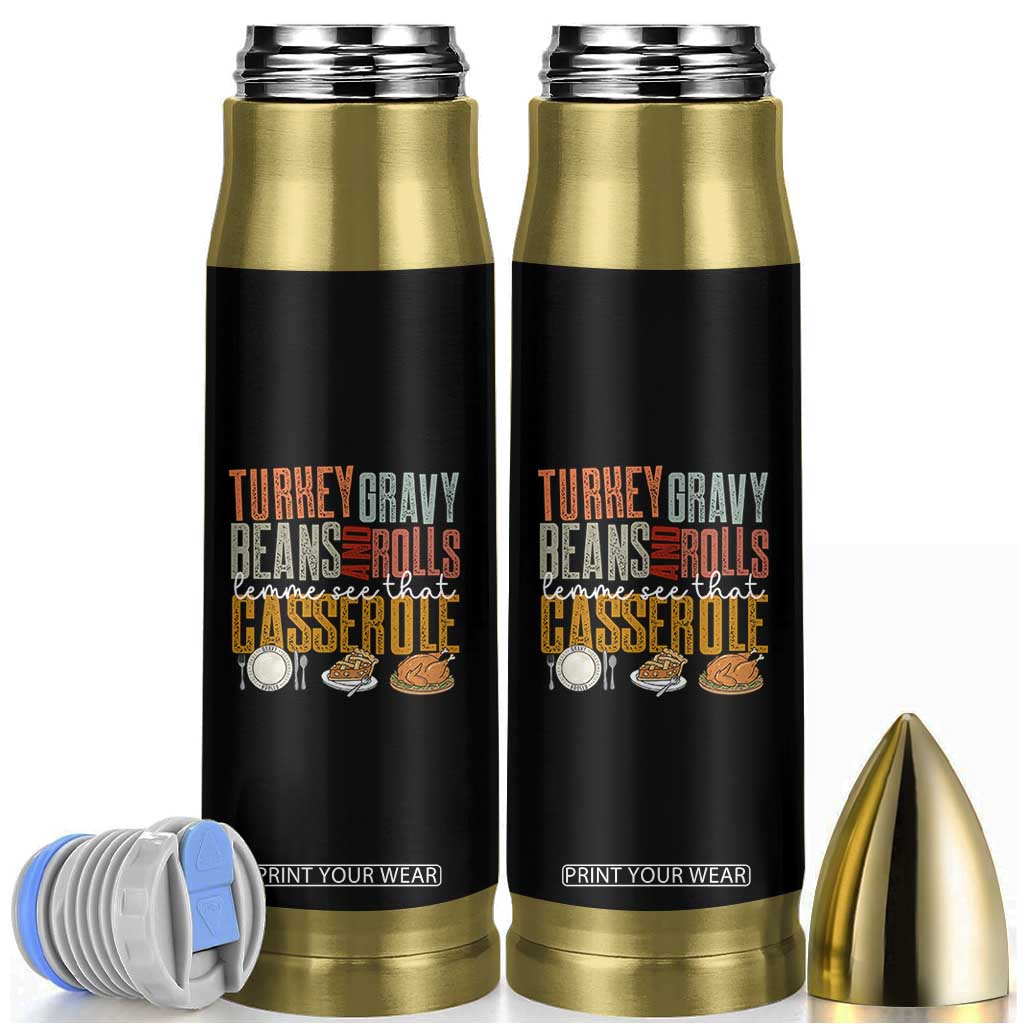 Funny Thanksgiving Bullet Tumbler Turkey Gravy Beans And Rolls Let Me See That Casserole TS10 Black Print Your Wear