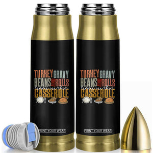 Funny Thanksgiving Bullet Tumbler Turkey Gravy Beans And Rolls Let Me See That Casserole TS10 Black Print Your Wear