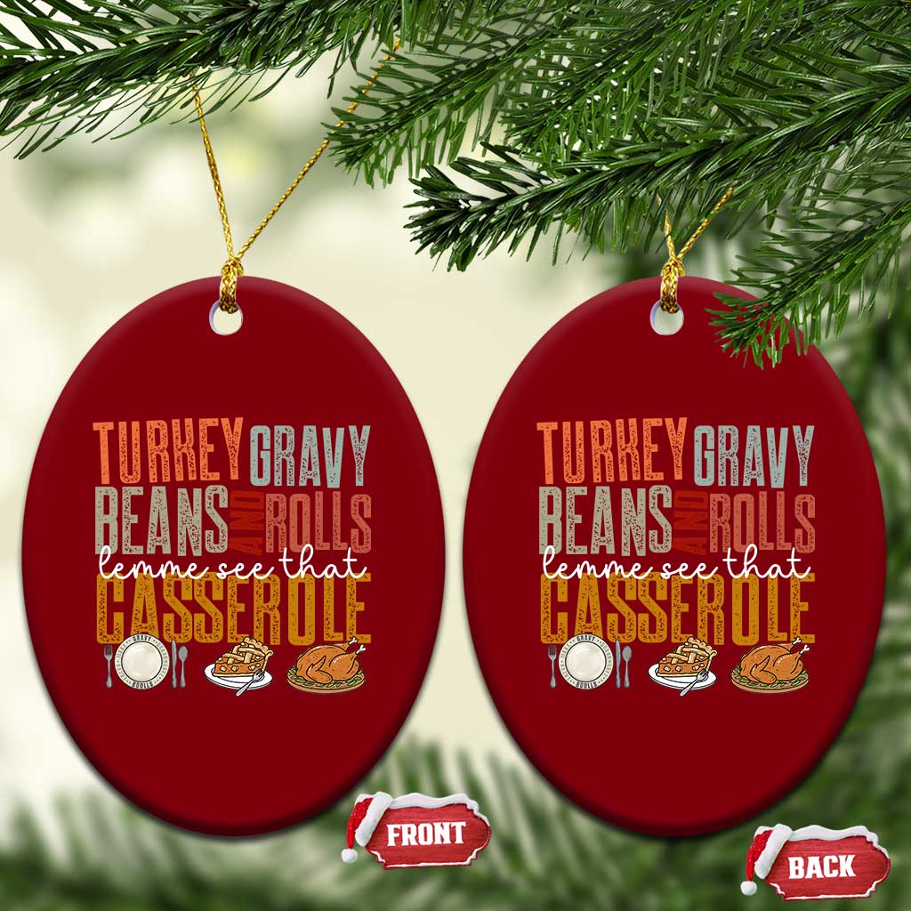 Funny Thanksgiving Ceramic Ornament Turkey Gravy Beans And Rolls Let Me See That Casserole TS10 Print Your Wear
