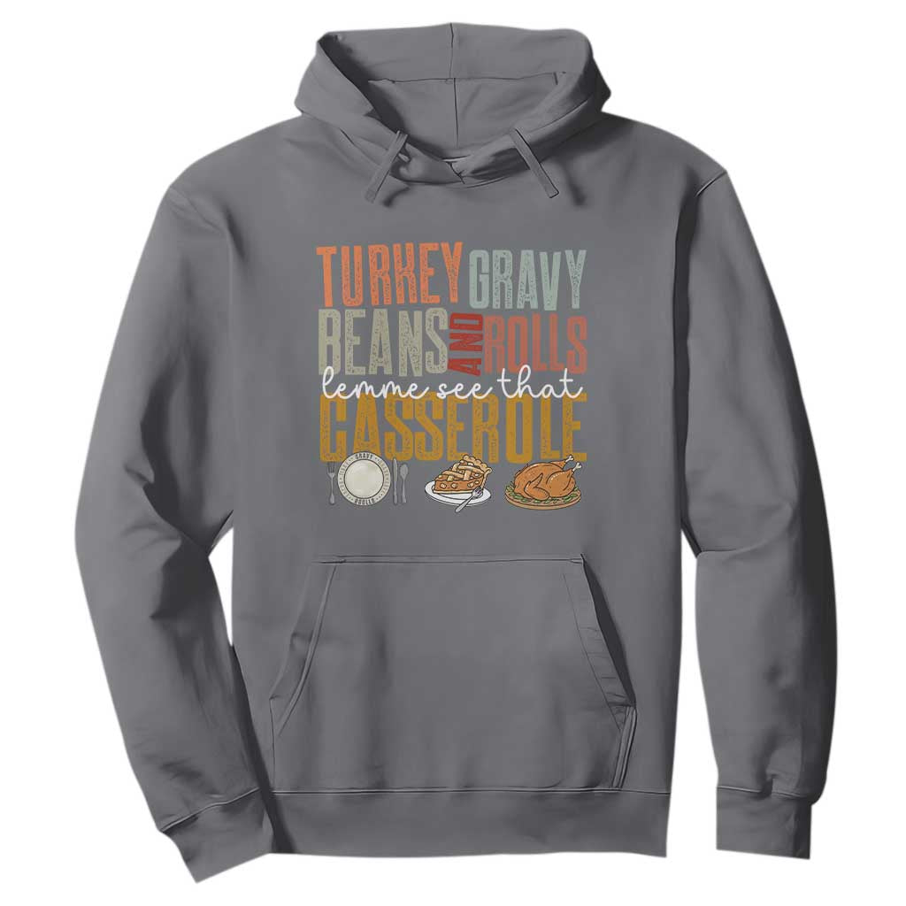 Funny Thanksgiving Hoodie Turkey Gravy Beans And Rolls Let Me See That Casserole TS10 Charcoal Print Your Wear